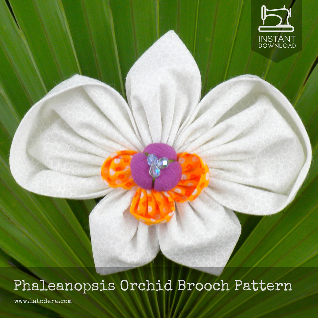 DIY Fabric Flower Phalaenopsis Orchid Brooch Tutorial - PDF Sewing Pattern - La Todera